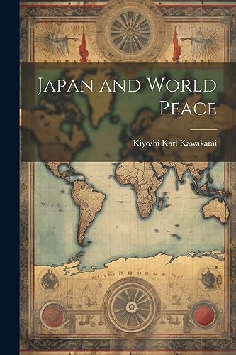 Imagen de archivo de Japan and World Peace a la venta por THE SAINT BOOKSTORE