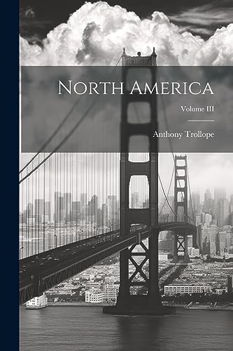 Imagen de archivo de North America; Volume III a la venta por THE SAINT BOOKSTORE