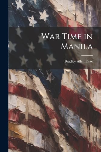 Stock image for War Time in Manila for sale by THE SAINT BOOKSTORE