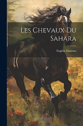 Stock image for Les Chevaux du Sahara for sale by THE SAINT BOOKSTORE
