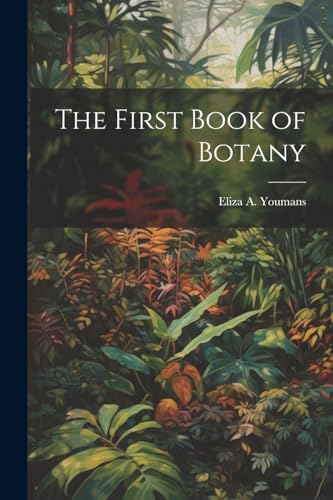 Stock image for The First Book of Botany for sale by GreatBookPrices