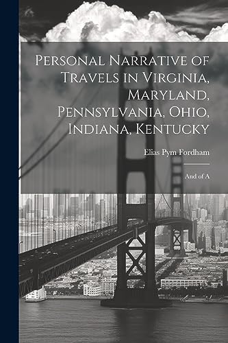 Stock image for Personal Narrative of Travels in Virginia, Maryland, Pennsylvania, Ohio, Indiana, Kentucky: And of A for sale by THE SAINT BOOKSTORE