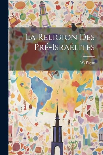 Stock image for La Religion des Pr -Isra lites for sale by THE SAINT BOOKSTORE