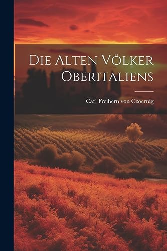 Imagen de archivo de Die Alten V lker Oberitaliens a la venta por THE SAINT BOOKSTORE