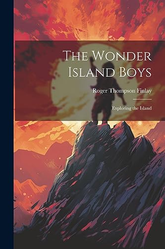 Stock image for The Wonder Island Boys: Exploring the Island for sale by THE SAINT BOOKSTORE