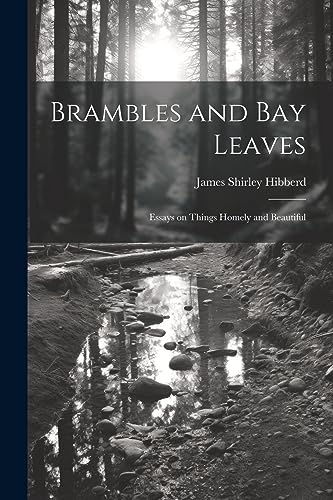 Stock image for Brambles and Bay Leaves: Essays on Things Homely and Beautiful for sale by THE SAINT BOOKSTORE