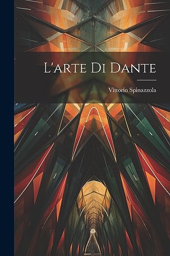 Stock image for L'arte Di Dante for sale by THE SAINT BOOKSTORE