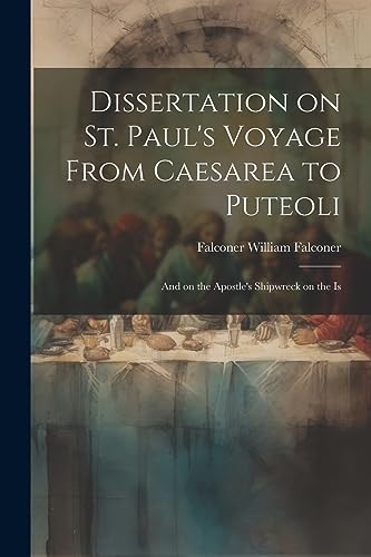 Stock image for Dissertation on St. Paul's Voyage From Caesarea to Puteoli for sale by PBShop.store US