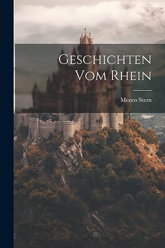 Imagen de archivo de Geschichten vom Rhein a la venta por THE SAINT BOOKSTORE
