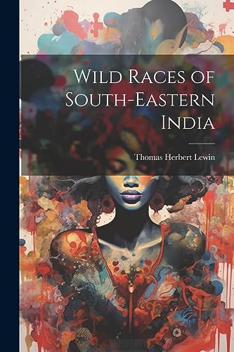 Beispielbild fr Wild Races of South-Eastern India zum Verkauf von THE SAINT BOOKSTORE
