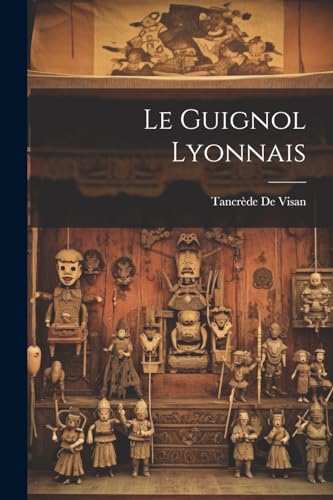 9781022018136: Le Guignol Lyonnais