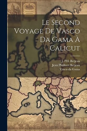 Imagen de archivo de Le Second Voyage de Vasco da Gama ? Calicut a la venta por Books Puddle