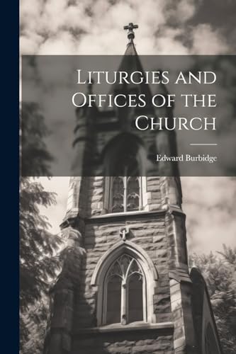 Stock image for Liturgies and Offices of the Church for sale by California Books