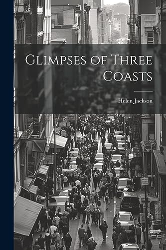 Imagen de archivo de Glimpses of Three Coasts a la venta por THE SAINT BOOKSTORE