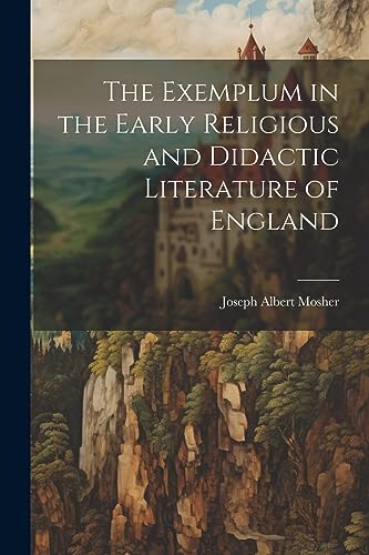 Imagen de archivo de The Exemplum in the Early Religious and Didactic Literature of England a la venta por THE SAINT BOOKSTORE