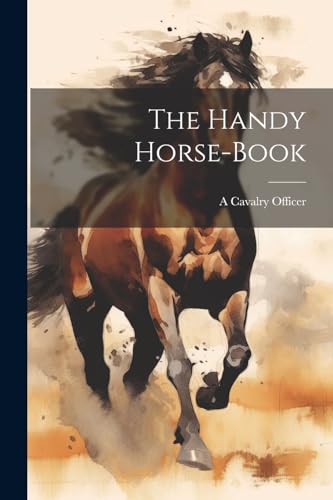Stock image for The Handy Horse-Book for sale by THE SAINT BOOKSTORE