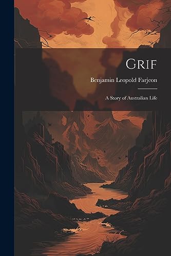 Stock image for Grif: A Story of Australian Life for sale by THE SAINT BOOKSTORE