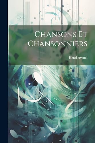 Stock image for Chansons et Chansonniers (French Edition) for sale by California Books