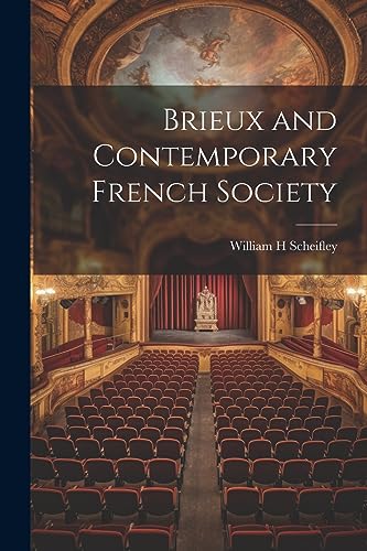 Beispielbild fr Brieux and Contemporary French Society zum Verkauf von THE SAINT BOOKSTORE