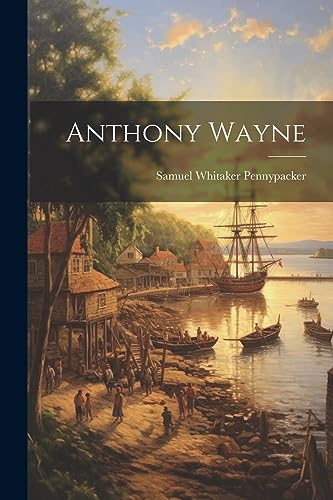 Imagen de archivo de Anthony Wayne a la venta por GreatBookPrices