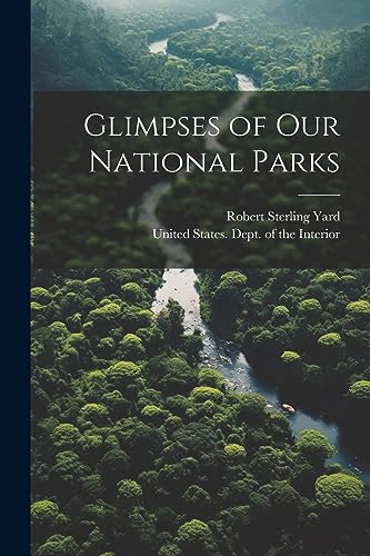 Imagen de archivo de Glimpses of our National Parks a la venta por THE SAINT BOOKSTORE