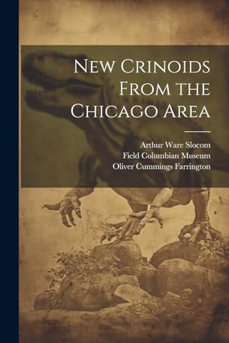 Stock image for New Crinoids From the Chicago Area for sale by California Books