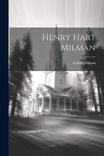 Stock image for Henry Hart Milman for sale by THE SAINT BOOKSTORE