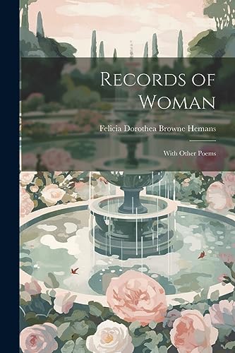 9781022036093: Records of Woman: With Other Poems