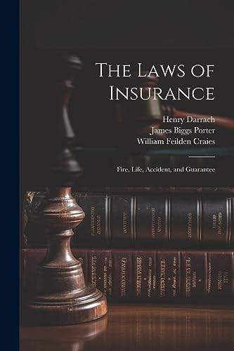 Stock image for The Laws of Insurance: Fire, Life, Accident, and Guarantee for sale by THE SAINT BOOKSTORE