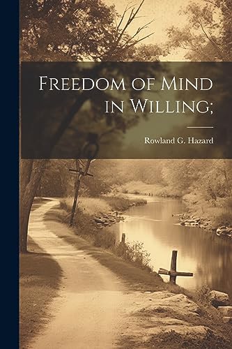 Imagen de archivo de Freedom of Mind in Willing; a la venta por THE SAINT BOOKSTORE
