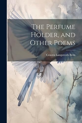 Stock image for The Perfume Holder, and Other Poems for sale by THE SAINT BOOKSTORE