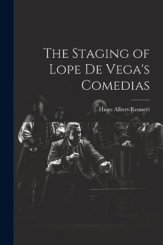 Stock image for The Staging of Lope de Vega's Comedias for sale by GreatBookPrices