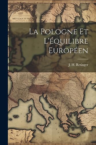 Stock image for La Pologne et L'quilibre Europen (French Edition) for sale by California Books