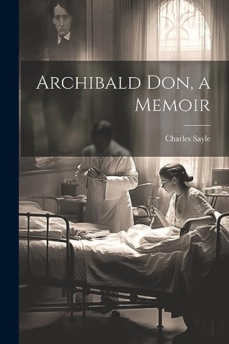 Imagen de archivo de Archibald Don, a Memoir a la venta por California Books