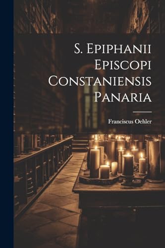 9781022048324: S. Epiphanii Episcopi Constaniensis Panaria