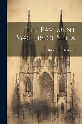 Imagen de archivo de The Pavement Masters of Siena a la venta por THE SAINT BOOKSTORE