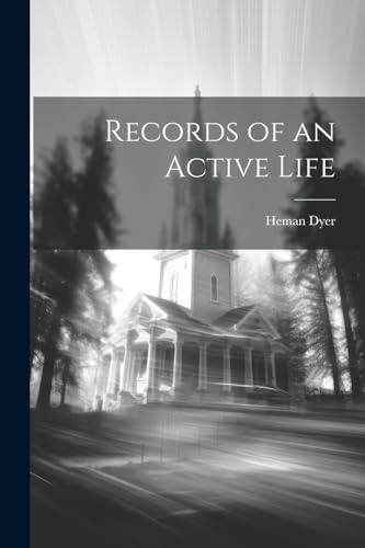 Imagen de archivo de Records of an Active Life a la venta por THE SAINT BOOKSTORE