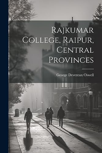Stock image for Rajkumar College, Raipur, Central Provinces for sale by THE SAINT BOOKSTORE