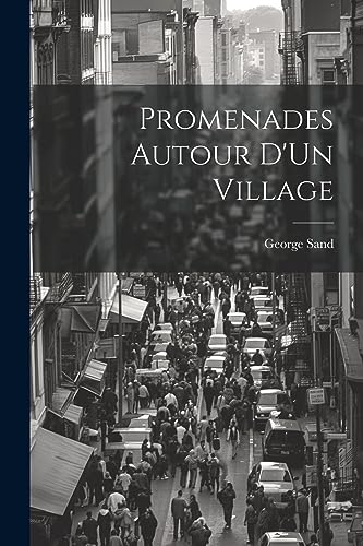 Imagen de archivo de Promenades Autour D'Un Village a la venta por THE SAINT BOOKSTORE