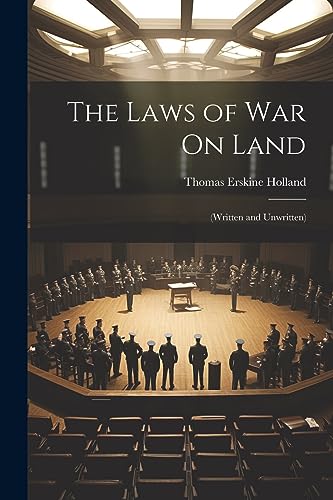 Stock image for The Laws of War On Land: (Written and Unwritten) for sale by California Books