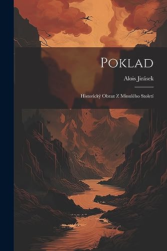 Imagen de archivo de Poklad: Historick Obraz Z Minulho Stolet (Czech Edition) a la venta por California Books