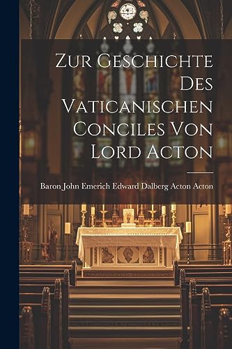 9781022057296: Zur Geschichte Des Vaticanischen Conciles Von Lord Acton