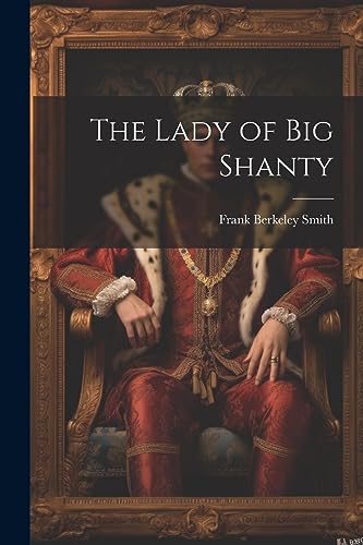 Stock image for The Lady of Big Shanty for sale by THE SAINT BOOKSTORE