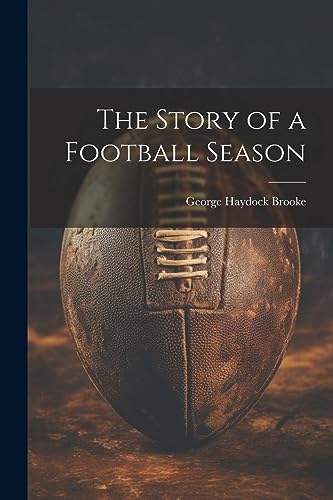 Imagen de archivo de The Story of a Football Season a la venta por PBShop.store US