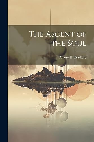 Stock image for The The Ascent of the Soul for sale by PBShop.store US