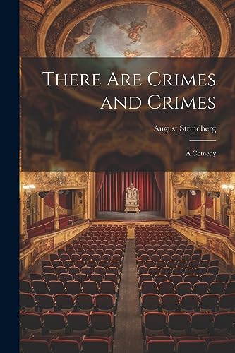 Imagen de archivo de There are Crimes and Crimes: A Comedy a la venta por California Books