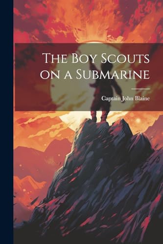 Imagen de archivo de The The Boy Scouts on a Submarine a la venta por PBShop.store US