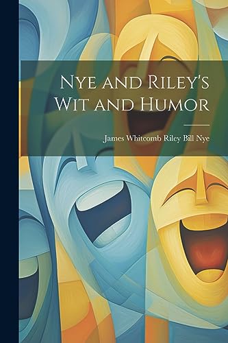 Stock image for Nye and Riley's Wit and Humor for sale by PBShop.store US