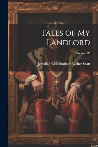 Imagen de archivo de Tales of My Landlord; Volume IV a la venta por PBShop.store US