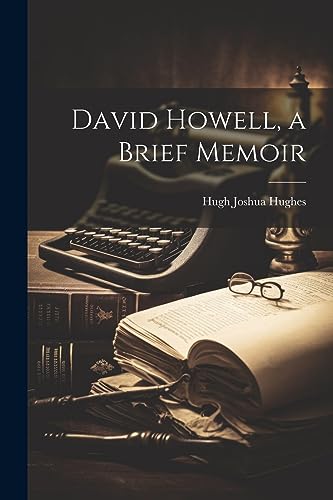 Imagen de archivo de David Howell, a Brief Memoir a la venta por THE SAINT BOOKSTORE